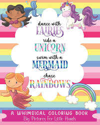 Dolphins and whales coloring pages. Dance With Fairies Ride A Unicorn Swim With A Mermaid Chase Rainbows A Whimsical Coloring Book Big Pictures For Little Hands Paperie Mela Akins Laura 9798618320481 Amazon Com Books