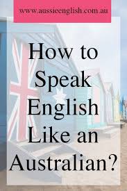 How To Speak English Like An Australian Linking Vowel Sounds With W Or Y Or R In 2020 Australian Accent Vowel Sounds Australian English