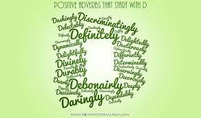 Maybe you would like to learn more about one of these? Positive Adverbs That Start With D Inspirational Words Words Positive Words