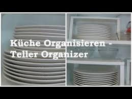 Jetzt küche bequem von zuhause planen. Kuche Organisieren Mit Einem Tellerregal Youtube In 2020 Tellerregal Organisieren Regal