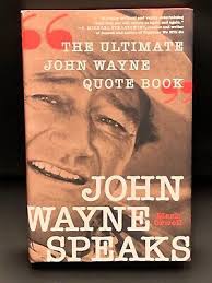 John Wayne Speaks : The Ultimate John Wayne Quote Book by Mark Orwoll  9781250815835| eBay