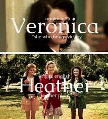 Heathers Name Meanings Part 1 3 Veronica Heathers Heathers The Musical Heathers Movie
