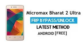 Micromax Bharat 2 Ultra FRP Bypass No ...