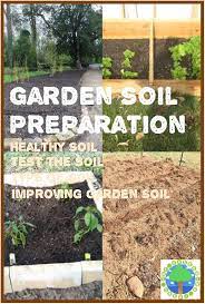 How To Prepare Soil For Gardening 101 Gardening Ideas Garden Soil Preparation Healthy Garden Soil Soil