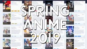Spring Anime 2019 Chart What To Watch Live Stream