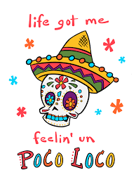 Un Poco Loco Cool Designs Poco Loco How Are You Feeling