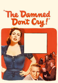 مشاهدة مسلسل the cry موسم 1 حلقة 3. Ù…Ø´Ø§Ù‡Ø¯Ø© ÙÙŠÙ„Ù… The Damned Don T Cry 1950 Ù…ØªØ±Ø¬Ù…