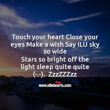 Touch Your Heart Close Your Eyes Idlehearts