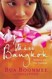 Miss Bangkok: Memoirs of a Thai Prostitute by Bua Boonmee