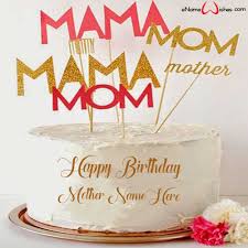 You just need to visit our site that offers personalized beautiful birthday cake images, select any image of birthday cake.after this write your birthday girl's, boy's or a special one name. Mother Birthday Cakes Archives Enamewishes