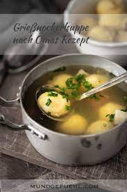 Griessnockerlsuppe Nach Omas Rezept Griessklosschen Rezept Rezepte Hausmannskost Rezepte
