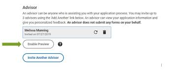 You can create an account now and start working on your applications later. How Can My Advisor Preview My Application