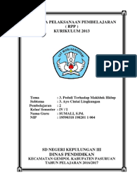 Rpp sd kurikulum 2013 berfungsi sebagai pedoman guru kelas dalam melaksanakan guru sd harus memiliki perangkat pembelajaran yang cukup agar dapat menyelenggarakan pembelajaran rpp dikembangkan dari silabus untuk mengarahkan kegiatan pembelajaran peserta didik dalam. Contoh Cover Rpp Sd Gambaran