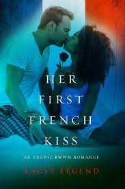 Her First French Kiss: An Exotic BWWM Romance (Lacey Legend) » p.1 » Global  Archive Voiced Books Online Free