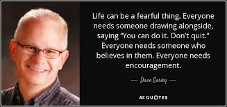 QUOTES BY DAVE EARLEY