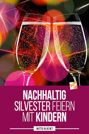 Das team kiesel plakate unterstützt sie mit langjähriger erfahrung in den bereichen werbung, druck und preisauszeichnung. Nachhaltiges Silvester Mit Kindern Emissionsfreie Tipps Muttis Nahkastchen