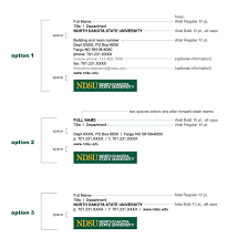 That's probably why so many of us end up searching for professional email signature examples every time we change jobs, get a promotion, or have a sneaking suspicion that our current. Email Signatures University Relations Ndsu