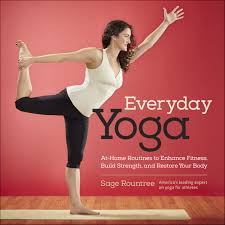 Start slowly, keep practicing it, and you will find that you can perfect this position. Everyday Yoga At Home Routines To Enhance Fitness Build Strength And Restore Your Body Sage Rountree 9781937715359 Amazon Com Books