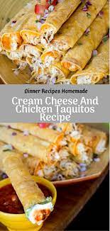Dinner Recipes Homemade Cream Cheese And Chicken Taquitos Recipe Homemade Dinner Recipes Recipes Homemade Dinner
