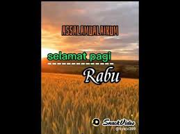 Download mp3 assalamualaikum selamat pagi sahabat dan video mp4 gratis. Assalamualaikum Selamat Pagi Rabu Youtube