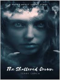 The Shattered Crown by Terry Larch (Ebook)
