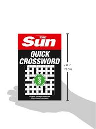 We have seen it appear in puzzles 1464 times. The Sun Quick Crossword Book 3 175 Quick Crossword Puzzles From Britain S Favourite Newspaper Amazon Co Uk The Sun The Sun Brain Teasers 9780008137274 Books