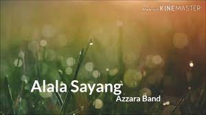 Fresh lyrics 2 years ago. Azzara Band Alala Sayang Youtube