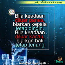 Kalau Keadaan Diluar Panas Biarkan Kepala Tetap Dingin Kalau Keadaan Diluar Kacau Biarkan Hati Tetap Tenang Motivasi Doa