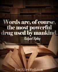 Words Are Of Course The Most Powerful Drug Used By Mankind Words Psychology Quotes Powerful Words