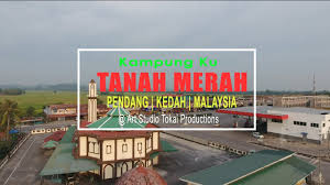 Menaik taraf bandar tanah merah. Kampung Ku Tanah Merah Pendang Kedah Malaysia Youtube