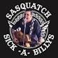 Sasquatch & the Sick-A-Billys event image