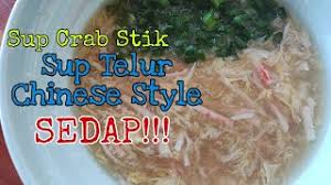 Sup telur sup kepiting jagung ala lc. Resepi Sup Crab Stick Sup Telur Chinese Style Sup Isi Ketam Sedap Youtube