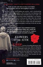 Best i can for a sister. he glanced at his watch, slammed the picture book closed, seized the twins by their dimpled hands and cried out, daddy will be here any you look very much as i did at your age, but you are not like me in your personality. Flowers In The Attic V C Andrews 9781476775852 Amazon Com Books