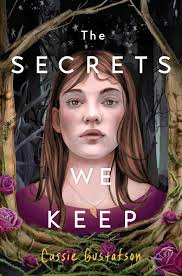 The Secrets We Keep by Cassie Gustafson