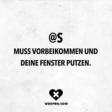 Check spelling or type a new query. Visual Statements S Muss Vorbeikommen Und Deine Fenster Putzen Spruche Zitate Quotes Wordporn Witzig Visual Statements Spruche Zitate Statements