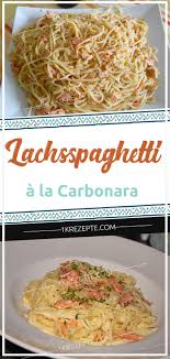 Lachsspaghetti A La Carbonara Carbonara Easy Spaghetti Carbonara Easy Spaghetti