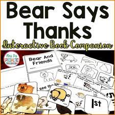 In this playful and charmingly illustrated classic board book, bear has so much to give thanks for! Bear Says Thanks Interactive Companion Set November Reading Center