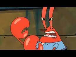 Krabs, well maybe we wouldn't sound so bad if some people didn't play with big, meaty claws. Man Big Meaty Claws Mr Krabs What Did You Say Punk Man Big Meaty Claws American Horror Story Phone Memes Mr Krabs