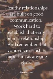 Healthy Relationships Need Communication New Relationship Quotes New Relationship Advice Healthy Relationships
