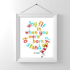 Dr Seuss Why Fit In When You Were Born To Stand Out Quote 8x10 Typography Art Print Instant Downloa Wall Art Quotes Typography Art Print Typography Prints