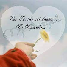 Tanto Mi Manchi Ma Il Mio Cuore E Con Te Lassu Citazioni Mi Manchi Mi Manchi Citazioni Papa In Cielo