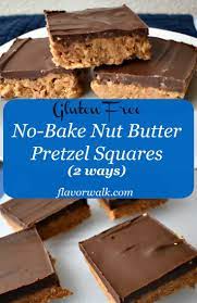 No Bake Gluten Free Nut Butter Pretzel Squares Are Easy To Make Need Only A Few Ingredi Best Gluten Free Desserts Gluten Free Peanut Butter Gluten Free Sweets