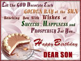 Birthday Wishes For A Son From A Mother Google Search Birthday Wishes For Son Happy Birthday Dear Birthday Blessings