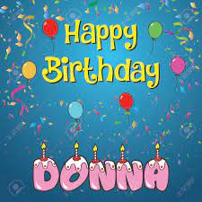 Who is the singer of happy birthday donna? Happy Birthday Donna Royalty Free Cliparts Vectors And Stock Illustration Image 76572376