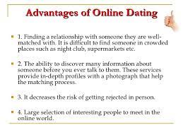 With more than 5000 online dating sites worldwide, this is very much imaginable. Online Dating Services Essay Advantages And Disadvantages Of Online Dating Essay