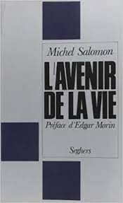 În urmă cu peste două secole, thomas malthus își lansa teoria care îi va purta numele, conform căreia … continue reading. L Avenir De La Vie Les Visages De L Avenir French Edition Salomon Michel 9782221502372 Amazon Com Books