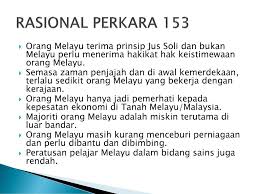 Maybe you would like to learn more about one of these? Hak Istimewa Orang Melayu Hak Istimewa Orang Melayu Perkara 153