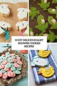 Simply delicious baby shower desserts and recipes to make your job as a hostess easy and fun! 10 Diy Delicious Baby Shower Cookies Recipes Shelterness