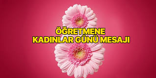 By gurur on 7 mart 2020 mesajlar. Ogretmene Kadinlar Gunu Mesaji 2020