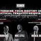 Determine Your Destiny 2026: Tactical Tenacity Required